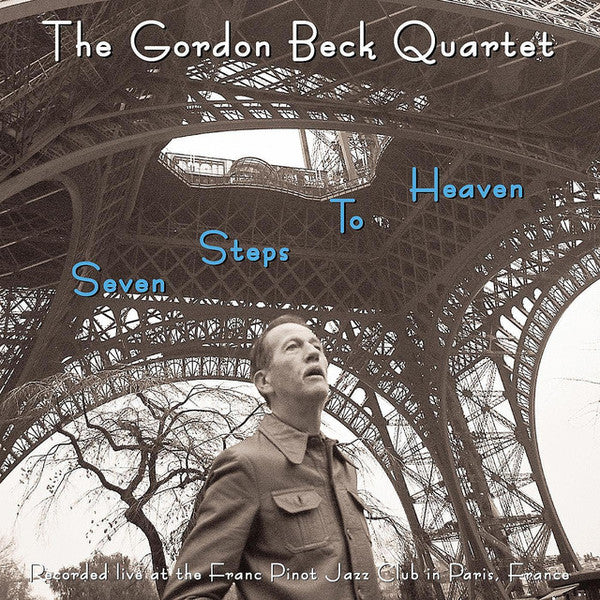 The Gordon Beck Quartet : Seven Steps To Heaven (CD, Album, Ltd)