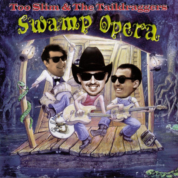 Too Slim And The Taildraggers : Swamp Opera (CD, Album)