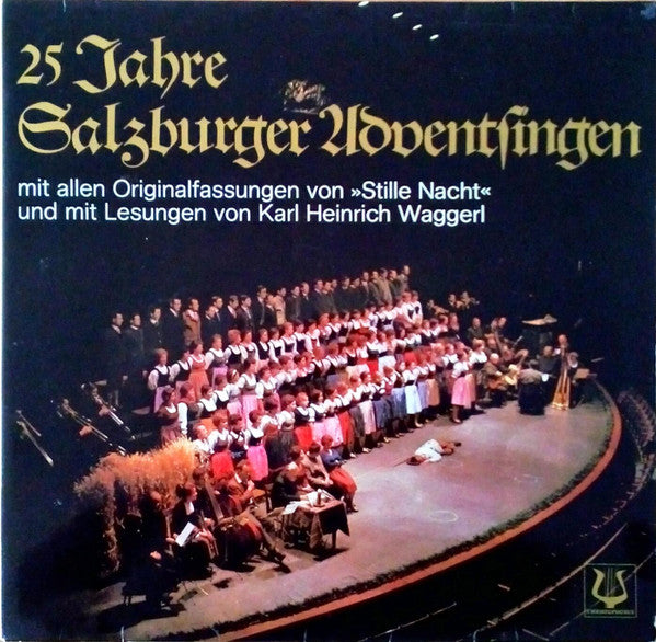 Various : 25 Jahre Salzburger Adventsingen Mit Allen Originalfassungen Von "Stille Nacht" Und Mit Lesungen Von Karl Heinrich Waggerl (LP)