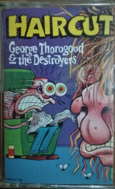 George Thorogood & The Destroyers : Haircut (Cass, Album)