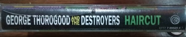 George Thorogood & The Destroyers : Haircut (Cass, Album)
