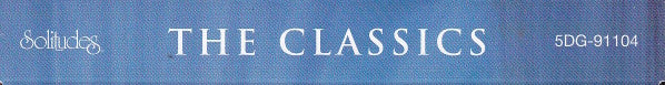 Dan Gibson / Johann Sebastian Bach, Ludwig van Beethoven, Frédéric Chopin, Claude Debussy, Edvard Grieg, Johann Pachelbel : Dan Gibson's Solitudes: The Classics (Cass, Album)
