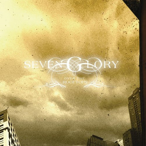 Sevenglory - Over The Rooftops (CD) (VG+) - Endless Media