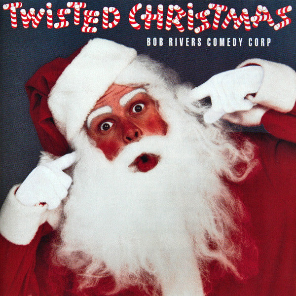 Bob Rivers Comedy Corp : Twisted Christmas (CD, Album, Club, RE)