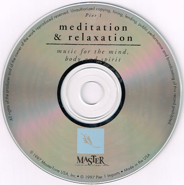 Unknown Artist : Pier 1 Meditation & Relaxation (Music For The Mind, Body And Spirit) (CD, Album)