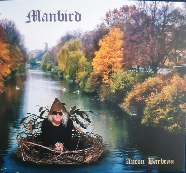 Anton Barbeau : Manbird (2xCD, Album)