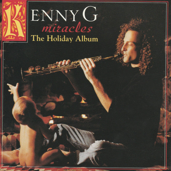 Kenny G - Miracles - The Holiday Album (CD) (VG+) - Endless Media