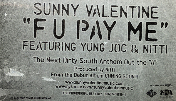 Sunny Valentine Featuring Yung Joc & Nitti : F U Pay Me (12", Promo)