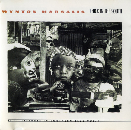Wynton Marsalis : Thick In The South (Soul Gestures In Southern Blue Vol. 1) (CD, Album, Pit)