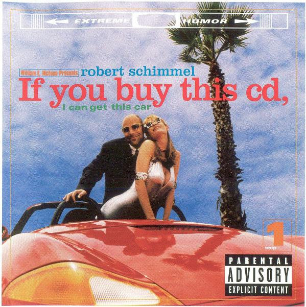 Robert Schimmel - If You Buy This CD, I Can Get This Car (CD) (VG+) - Endless Media