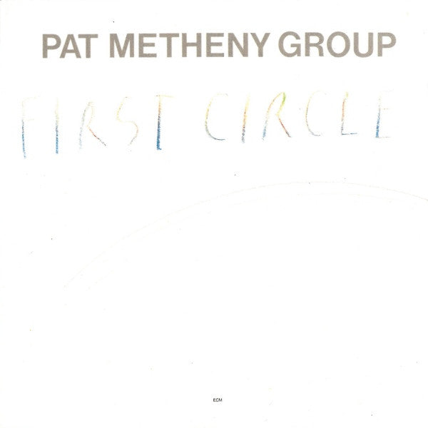 Pat Metheny Group : First Circle (CD, Album, RE)