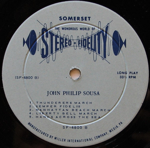 John Philip Sousa : A Dynamic High-Fidelity Full Band Concert Of Marches (LP, Album, RE)