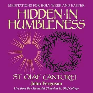 St. Olaf Cantorei : Hidden In Humbleness (CD, Album)