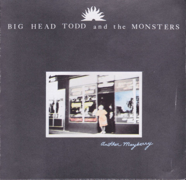 Big Head Todd And The Monsters : Another Mayberry (CD, Album, RE)