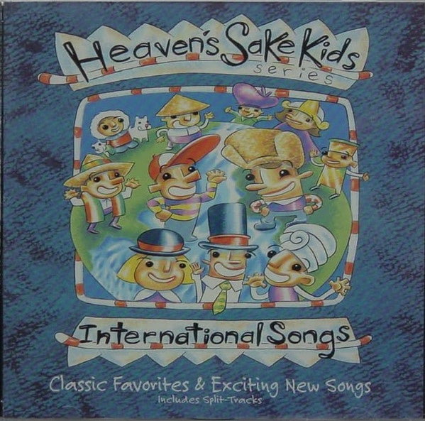 Heaven's Sake Kids : International Songs (CD)