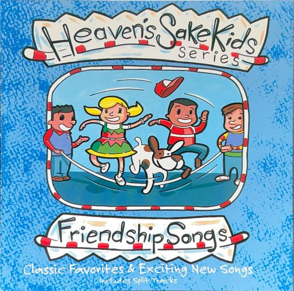 Heaven's Sake Kids : Friendship Songs (CD, Album)