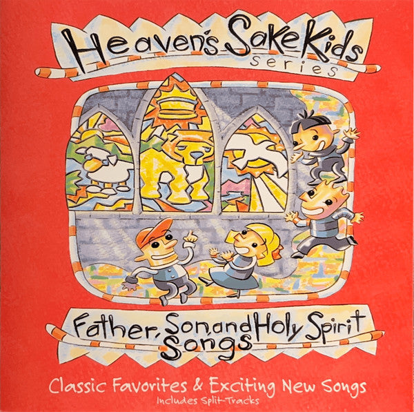 Heaven's Sake Kids : Father, Son, And Holy Spirit Songs (CD)