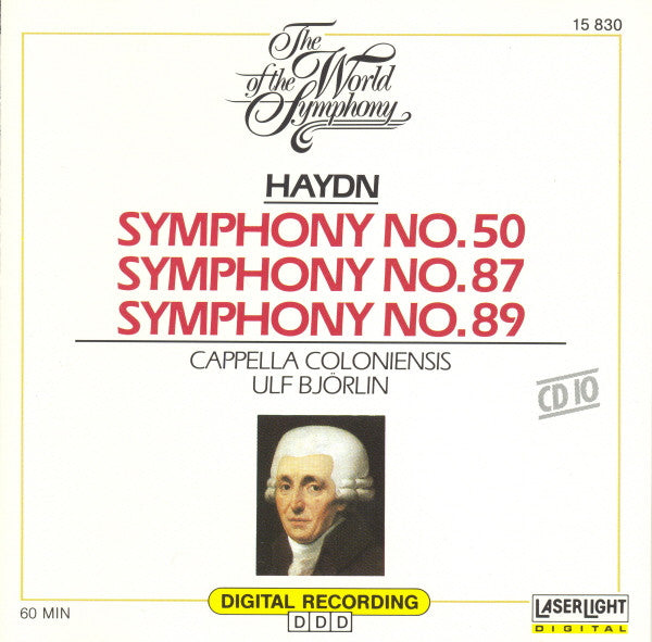 Joseph Haydn - Ulf Björlin, Cappella Coloniensis : The World Of The Symphony, Vol. 10 - Symphonies 50, 87 & 89 (CD, Comp)