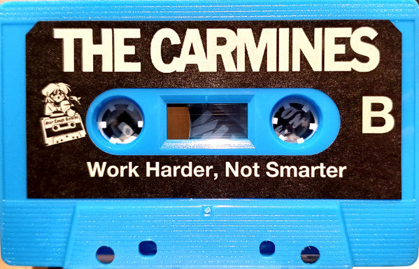 The Carmines : Work Harder, Not Smarter (Cass, Album, Bab)