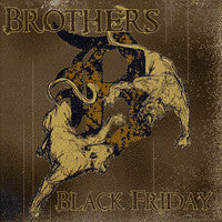 Brothers - Black Friday (CD) (VG+) - Endless Media