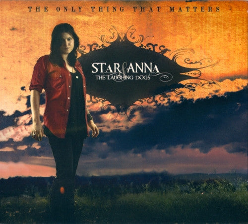 Star Anna & The Laughing Dogs : The Only Thing That Matters (CD, Album, Dig)