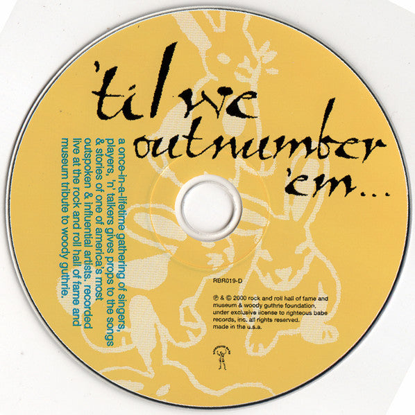 Various : 'Til We Outnumber 'Em (The Songs Of Woody Guthrie) (CD, Album)