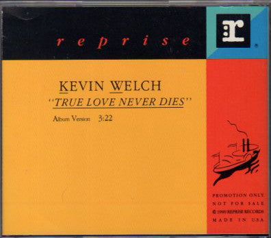Kevin Welch : True Love Never Dies (CD, Single, Promo)
