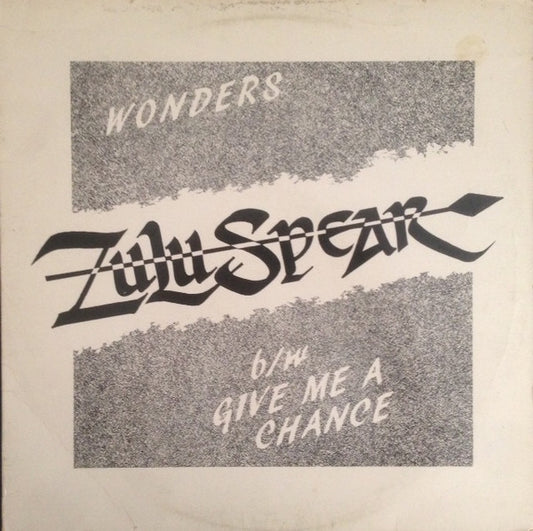 Zulu Spear : Wonders / Give Me A Chance (12", Single)