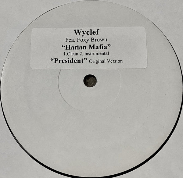 Wyclef Jean - President / Haitian Mafia (12") (VG+) - Endless Media