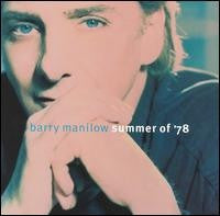 Barry Manilow : Summer Of '78 (CD, Album, Club)