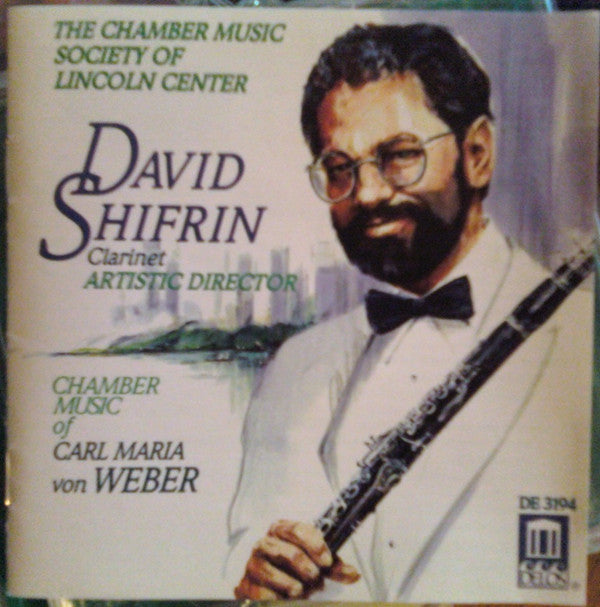 The Chamber Music Society Of Lincoln Center, David Shifrin - Carl Maria von Weber - Chamber Music Of Carl Maria Von Weber (CD) (VG+) - Endless Media