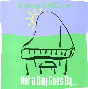 Barney McClure : Not A Day Goes By (CD, Album)