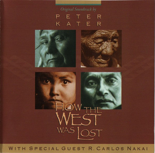 Peter Kater & R. Carlos Nakai : How The West Was Lost (CD, Album)