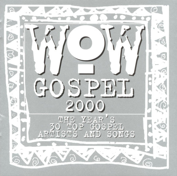 Various : Wow Gospel 2000 - The Year's 30 Top Gospel Artists And Songs (2xCD, Comp)