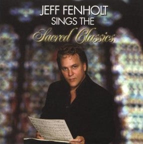 Jeff Fenholt - Sings the Sacred Classics (CD) (VG) - Endless Media