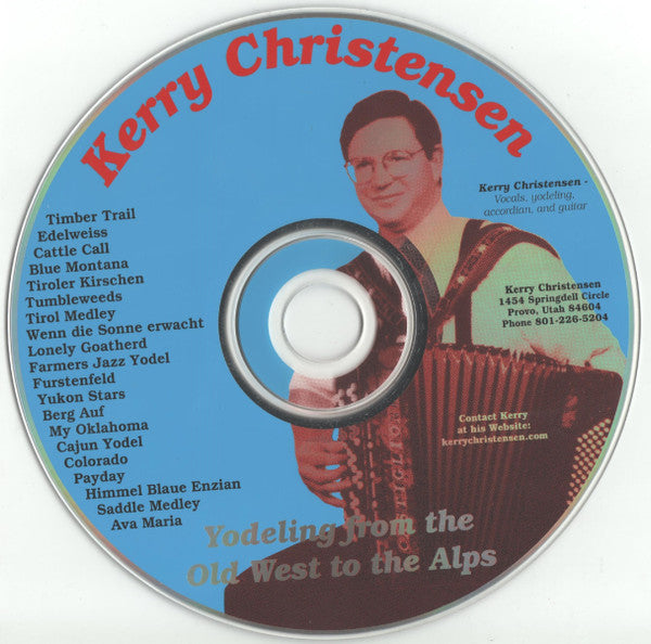 Kerry Christensen - Yodeling: From The Old West To The Alps (CD) (VG+) - Endless Media