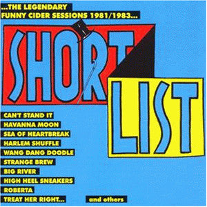 The Shortlist - ...The Legendary Funny Cider Sessions 1981/1983... (CD) (NM or M-) - Endless Media
