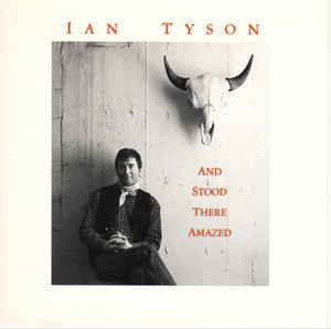 Ian Tyson - And Stood There Amazed (CD) (VG) - Endless Media