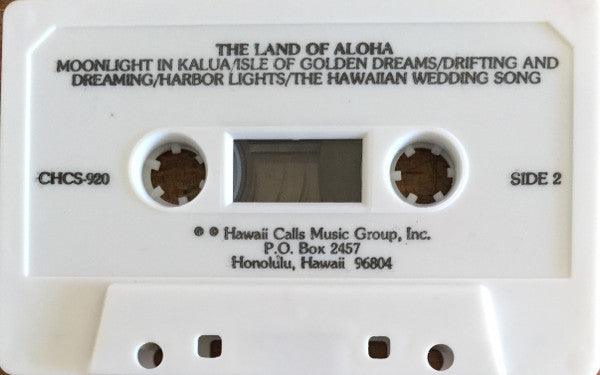 The Hawaii Calls Orchestra - The Land Of Aloha (Cassette) (NM or M-) - Endless Media