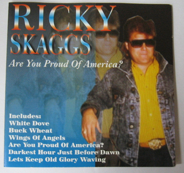 Ricky Skaggs - Ricky Skaggs (Are You Proud Of America?) (CD) (M) - Endless Media
