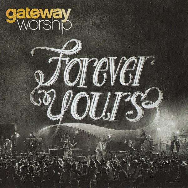 Gateway Worship - Forever Yours (CD) (M) - Endless Media