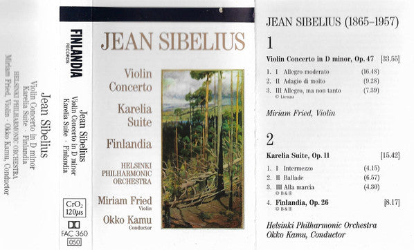 Jean Sibelius, Miriam Fried, Helsinki Philharmonic Orchestra, Okko Kamu - Violin Concerto / Karelia Suite / Finlandia (Cassette) (VG+) - Endless Media