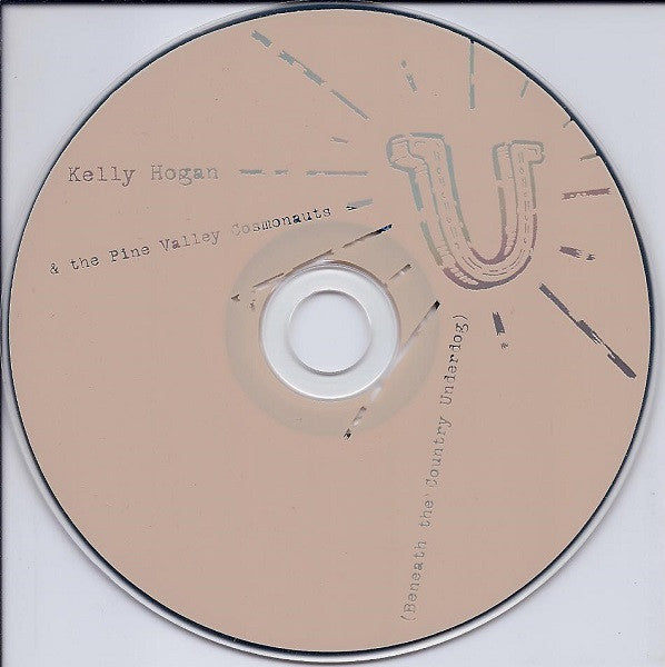 Kelly Hogan & The Pine Valley Cosmonauts - Beneath The Country Underdog (CD) (VG) - Endless Media