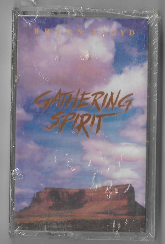 Bryan Lloyd - Gathering Spirit (Cassette) (M) - Endless Media