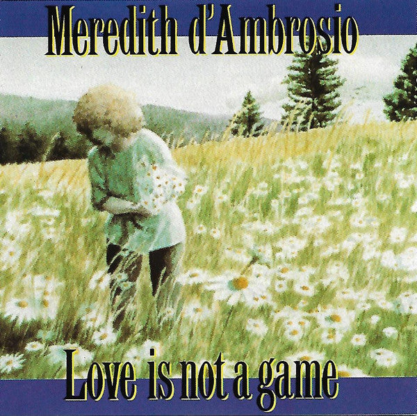 Meredith d'Ambrosio - Love Is Not A Game (CD) (VG+) - Endless Media
