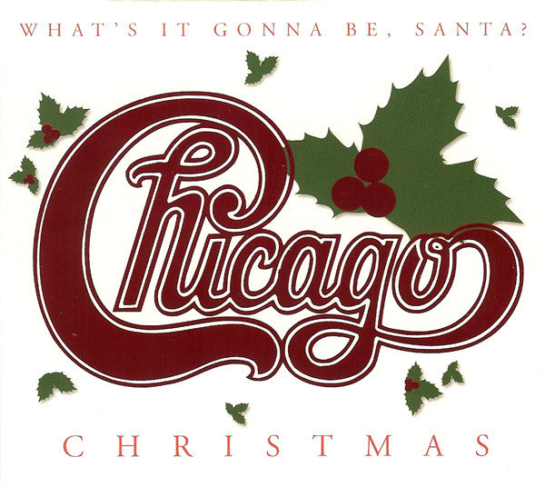 Chicago - Christmas - What's It Gonna Be, Santa? (CD) (M) - Endless Media