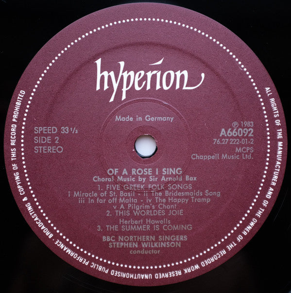 Arnold Bax - BBC Northern Singers, Stephen Wilkinson - Of A Rose I Sing (Choral Music By Sir Arnold Bax) (LP) (VG+) - Endless Media