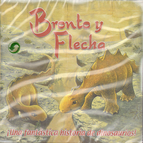 Alfonso Monteallegre, Jaime Baguera, Pedro Mellado, Gloria Gonzalez - Bronto Y Flecha ¡Una Fantástica Historia De Dinosaurios! (CD) (M) - Endless Media