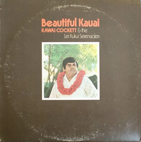 Kawai Cockett & The Lei Kukui Serenaders - Beautiful Kauai (LP) (G+) - Endless Media