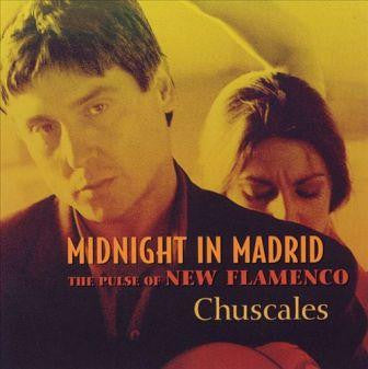 Chuscales - Midnight in Madrid: The Pulse of New Flamenco (CD) (VG+) - Endless Media